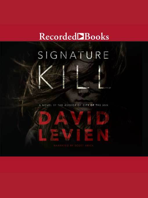 Title details for Signature Kill by David Levien - Available